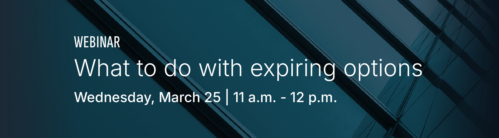 Webinar - What to do with expiring options