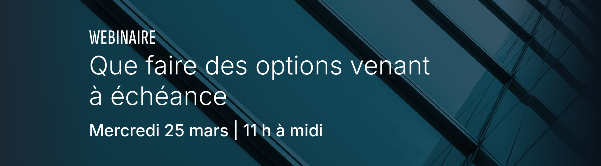 Webinarie - Que faire des options venant à échéance
