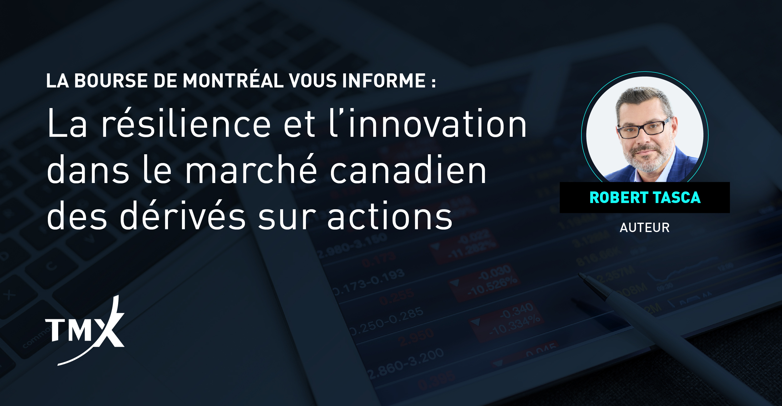 La résilience et l’innovation dans le marché canadien des dérivés sur actions, auteur - Robert Tasca