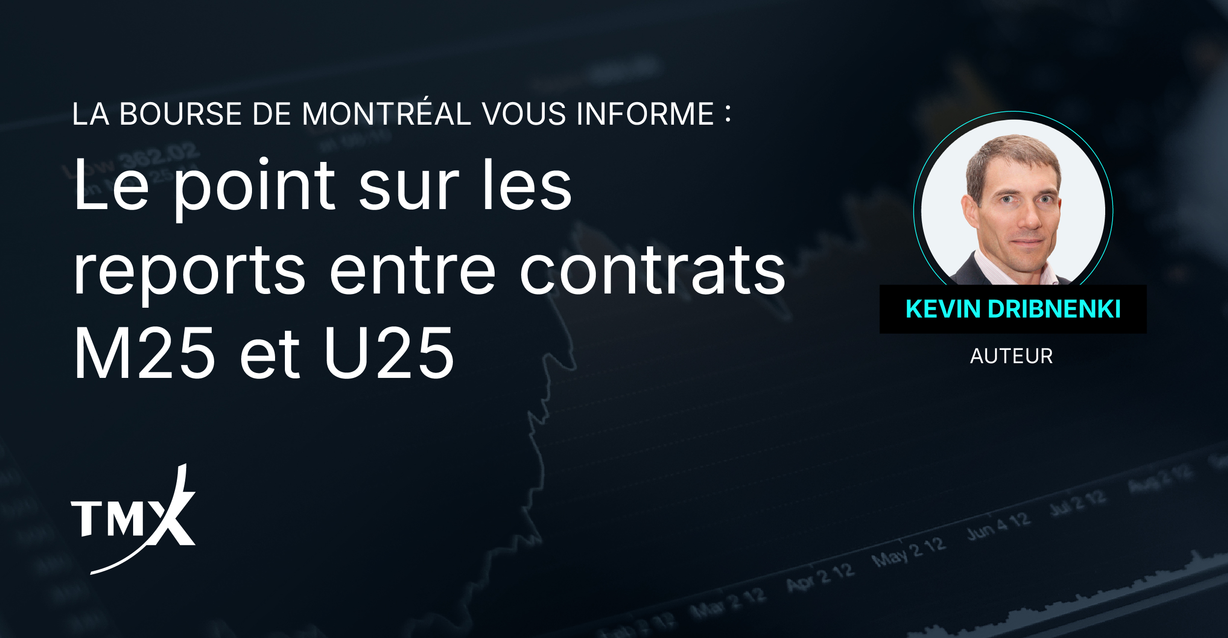 Le point sur les reports entre contrats M25 et U25 (CGZ, CGF, CGB et LGB), Auteur : Kevin Dribnenki